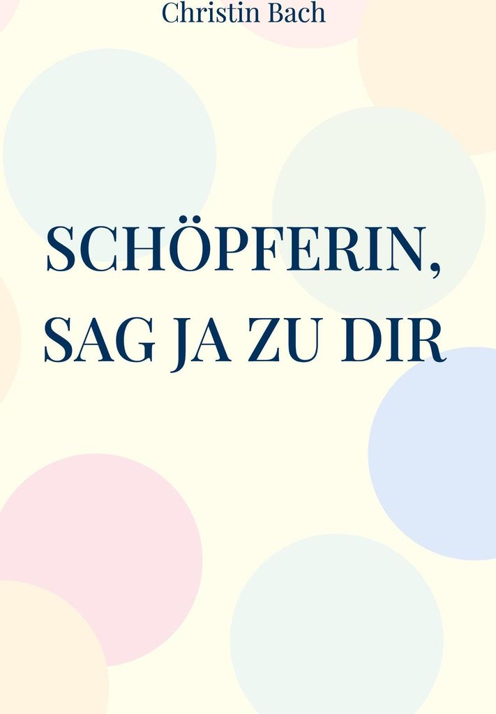 Schöpferin, sag Ja zu Dir