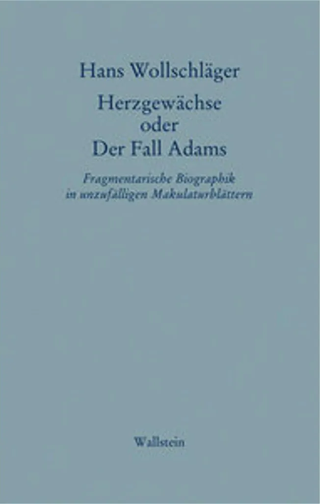 Schriften in Einzelausgaben : Herzgewächse oder Der Fall Adams - 2