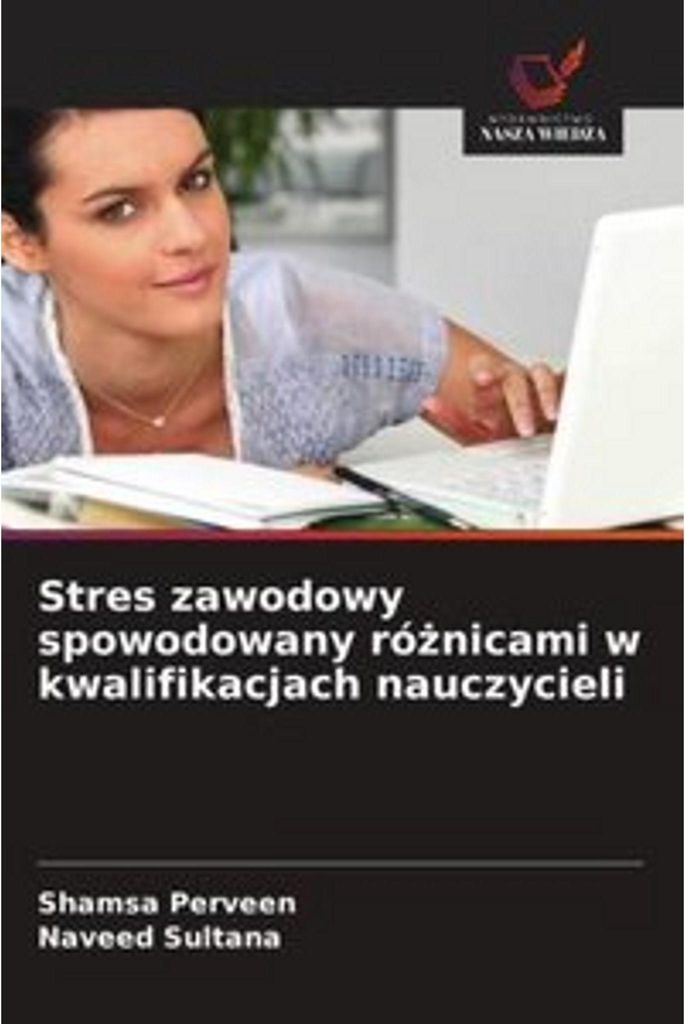 Stres zawodowy spowodowany ró¿nicami w kwalifikacjach nauczycieli