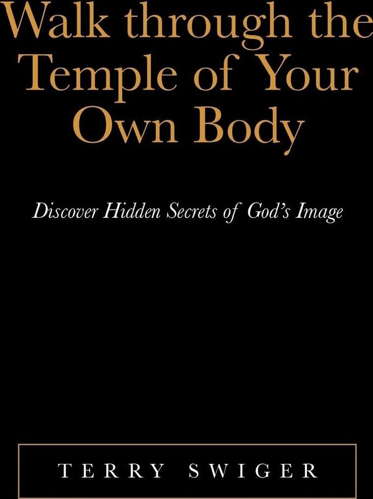 Walk Through the Temple of Your Own Body