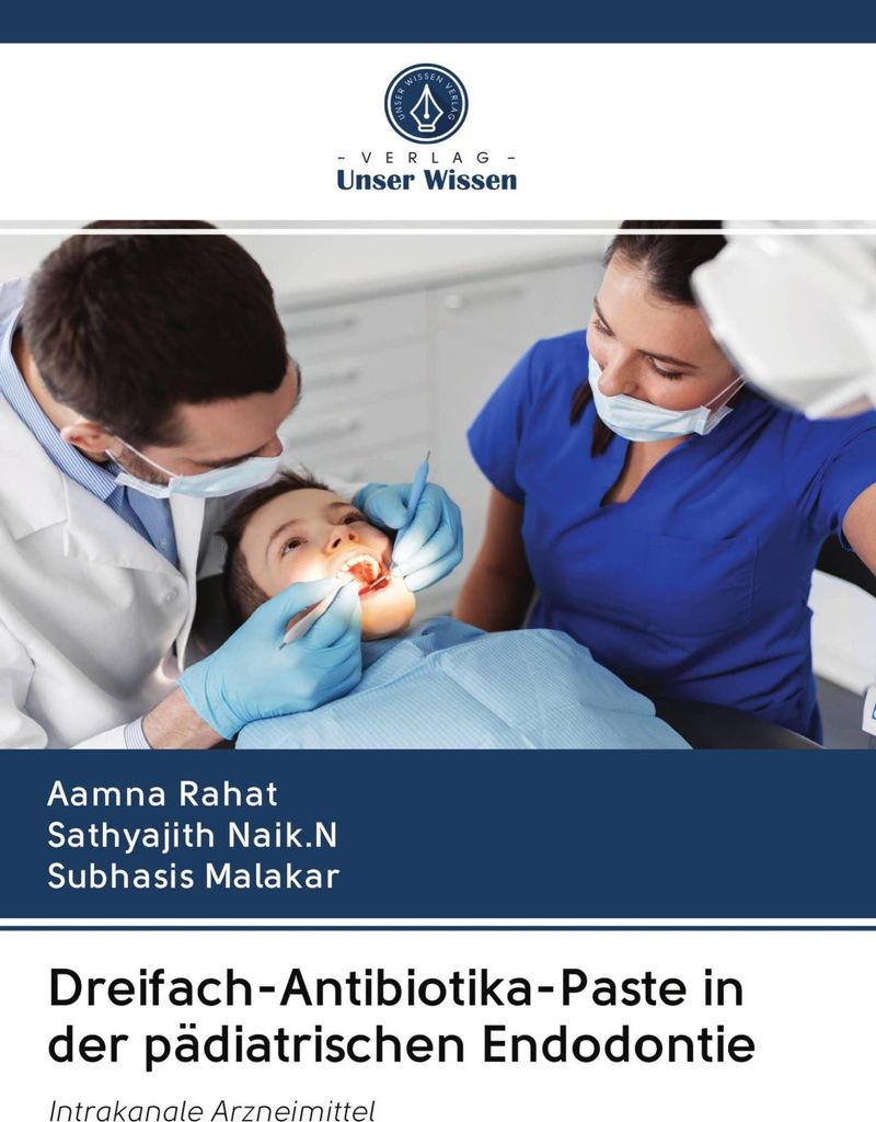 Dreifach-Antibiotika-Paste in der pädiatrischen Endodontie