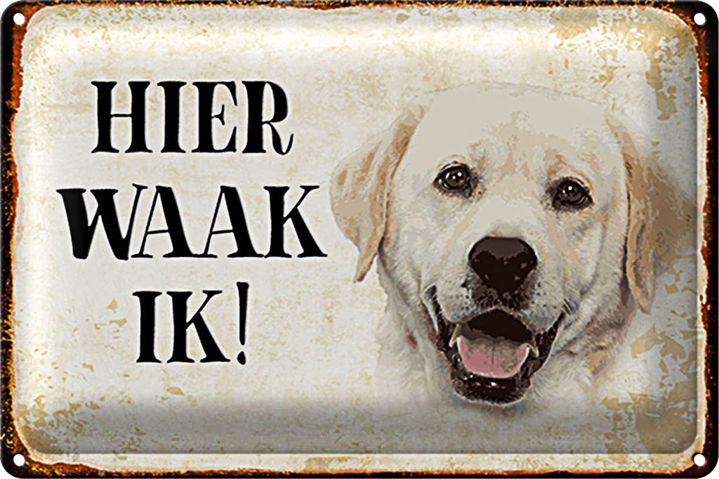 Blechschild Spruch 18x12cm holländisch Hier Waak ik beige Labrador