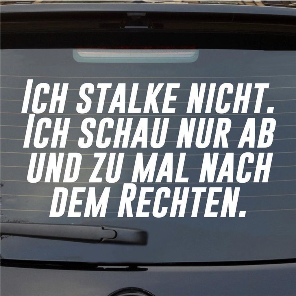 Heckscheibenaufkleber Ich stalke nicht. Ich schaue nach dem rechten 55x30 cm Weiss Matt Auto Aufkleber Sticker