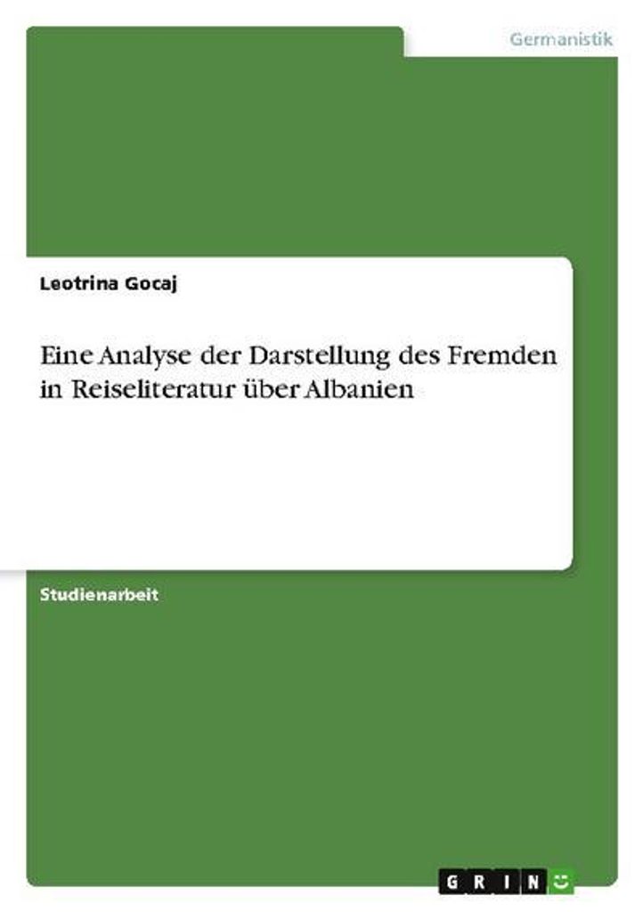 Eine Analyse der Darstellung des Fremden in Reiseliteratur über Albanien