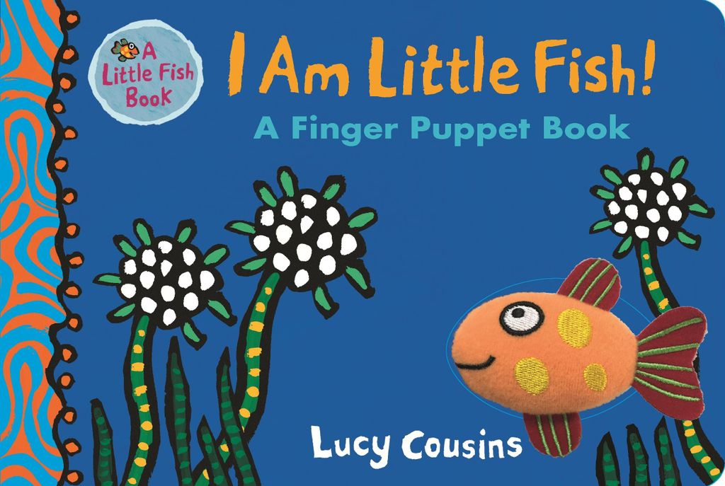 Ich bin der kleine Fisch! Ein Fingerpuppenbuch