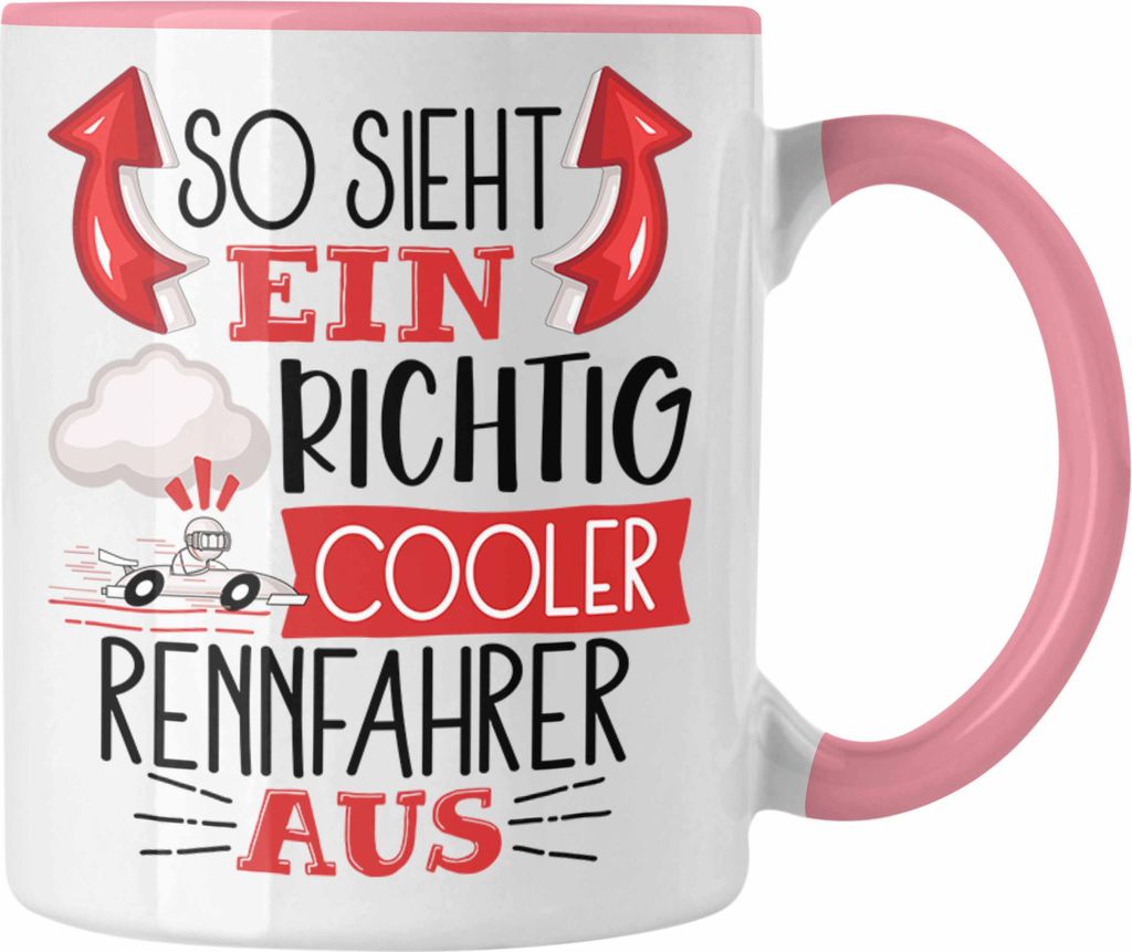 Trendation - Rennfahrer Tasse Geschenk So Sieht Ein Richtig Cooler Rennfahrer Aus Geschenkidee Spruch Lustig Becher (Rosa)