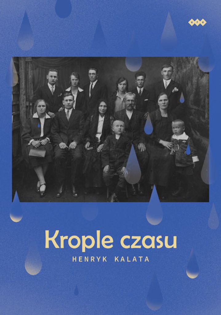 Krople czasu - Henryk Kalata (Buch auf Polnisch)
