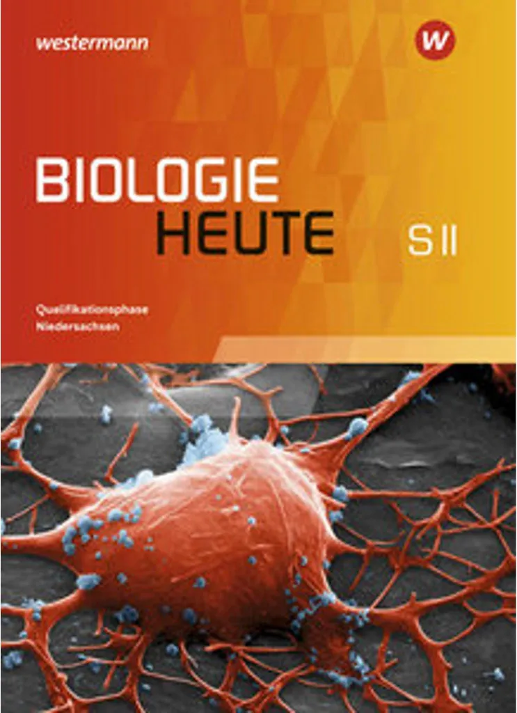 Biologie heute SII Qualifikationsphase Niedersachsen - Manuel Scolaire