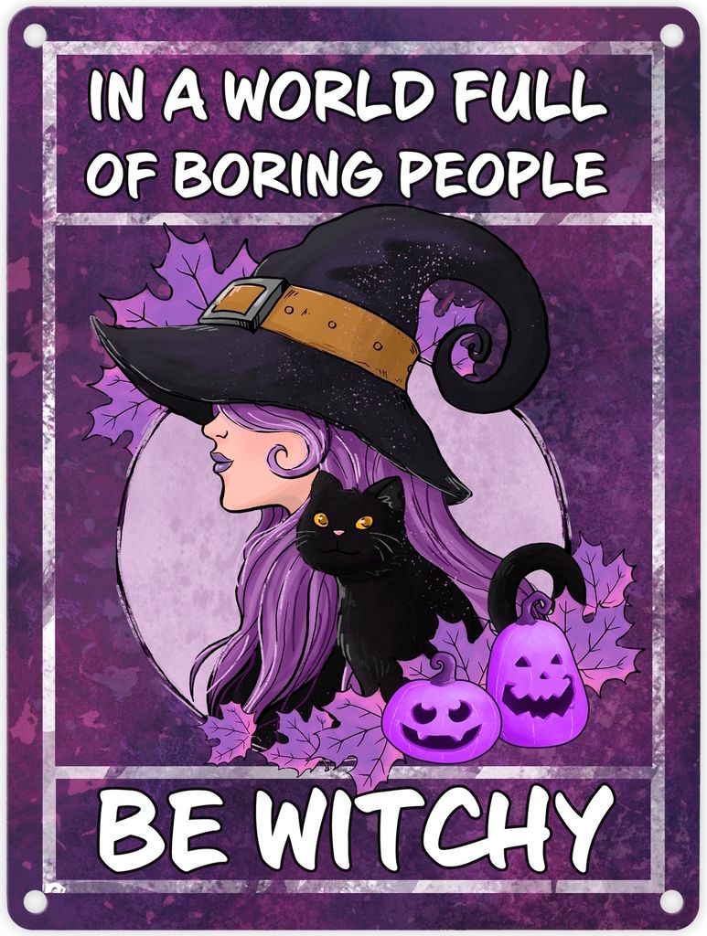 Hexen Metallschild in 15x20 cm mit Spruch- In this boring world be witchy