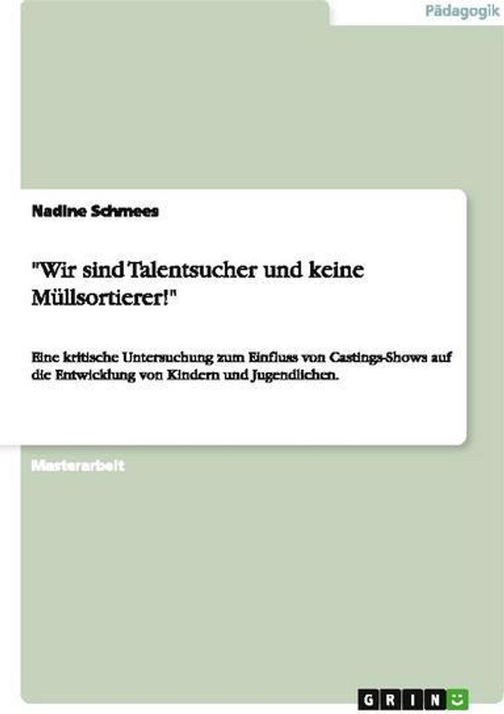 Wir sind Talentsucher und keine Müllsortierer!""