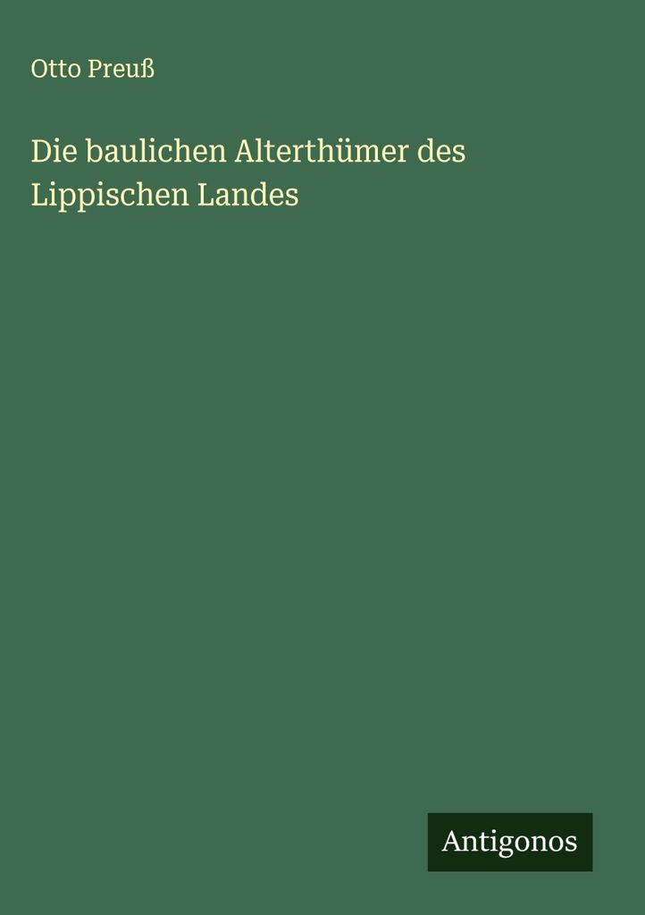 Die baulichen Alterthümer des Lippischen Landes