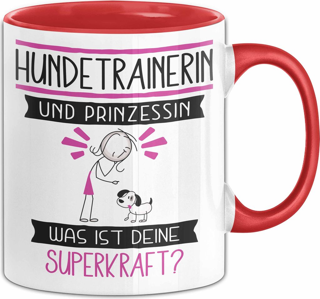 Hundetrainerin Und Prinzessin Tasse Geschenk Für Eine Hundetrainerin Geburtstag Was Ist Deine Superkraft (Rot)