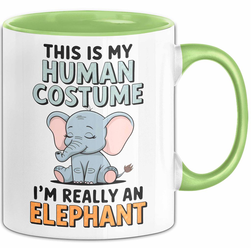 Elefant Tier Tasse Geschenk Lustige Geschenkidee Spruch Das Ist Mein Mensch Kostüm Ich Bin Eigentlich Ein Elefant (Grün)