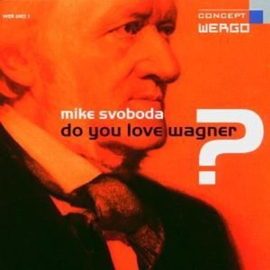 Fernow, W: Do You Love Wagner?