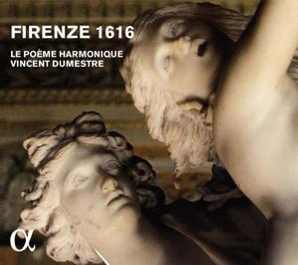 Dumestre/Le Po¿me Harmonique: Firenze 1616