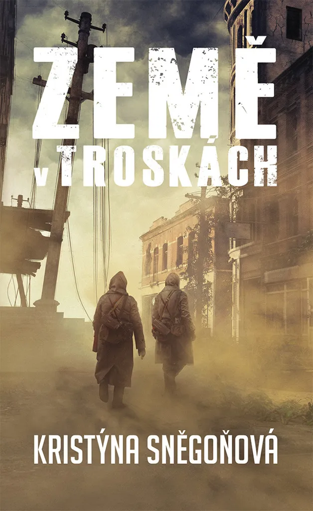Země v troskách par Kristýna Sněgoňová - Roman de Science-Fiction Post-Apo