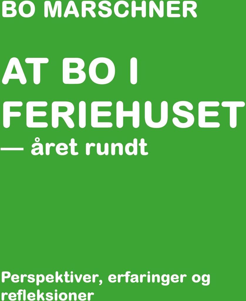 At bo i feriehuset - året rundt