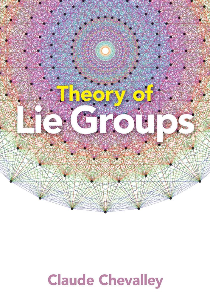 Theory of Lie Groups (Dover Books on Mathematics)
