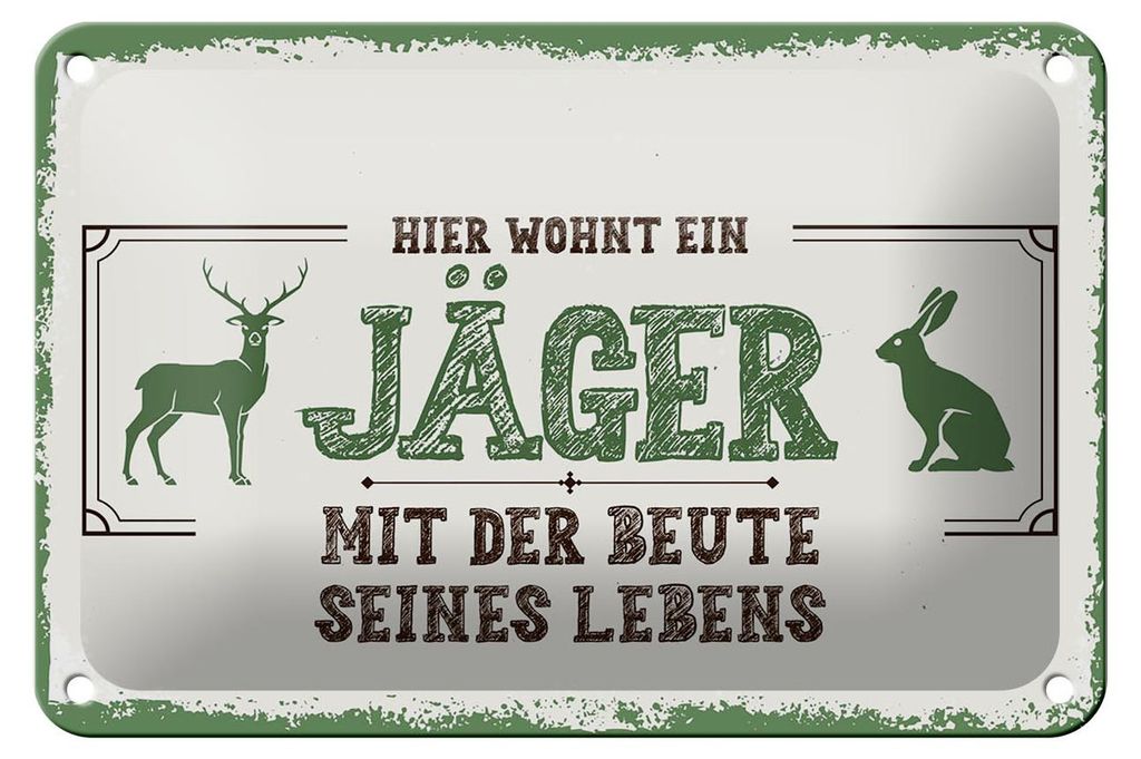 Blechschild Spruch 18x12cm Hier wohnt ein Jäger mit der Beute Schild