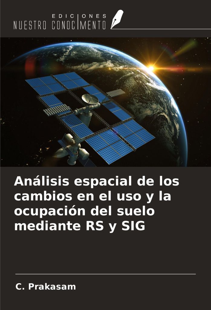 Análisis espacial de los cambios en el uso y la ocupación del suelo mediante RS y SIG