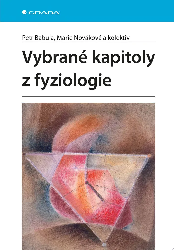 Cours de physiologie : Vybrané kapitoly z fyziologie Petr Babula