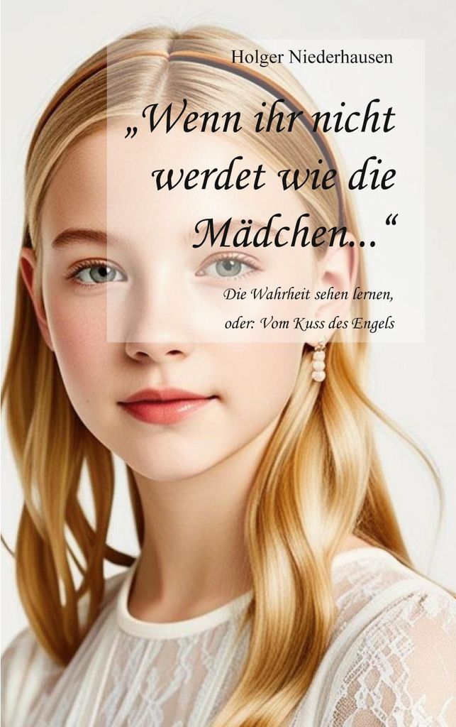 \Wenn ihr nicht werdet wie die Mädchen...\""