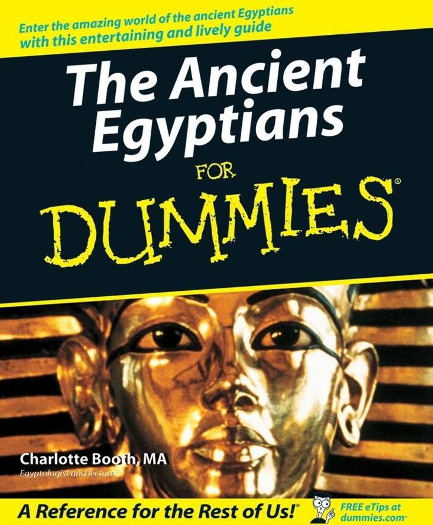 The Ancient Egyptians For Dummies
