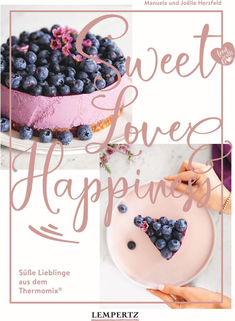 food with love: Sweet Love & Happiness