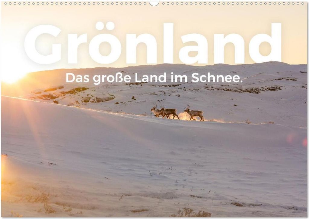 Grönland - Das große Land im Schnee. (Wandkalender 2026 DIN A2 quer), CALVENDO Monatskalender