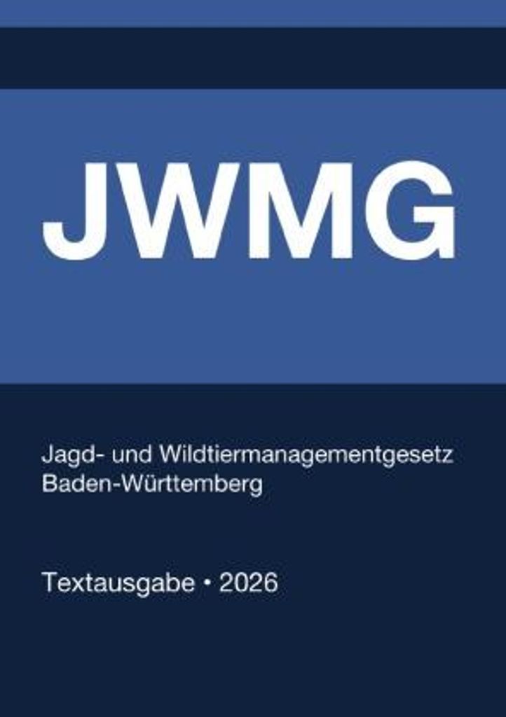 JWMG - Jagd- und Wildtiermanagementgesetz Baden-Württemberg 2026