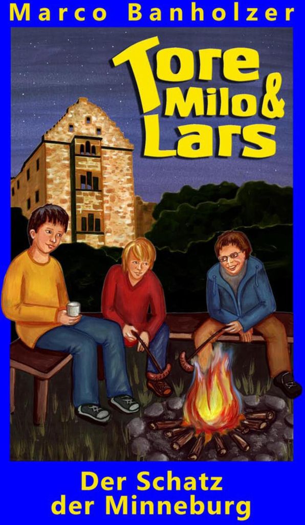 Tore, Milo & Lars - Der Schatz der Minneburg