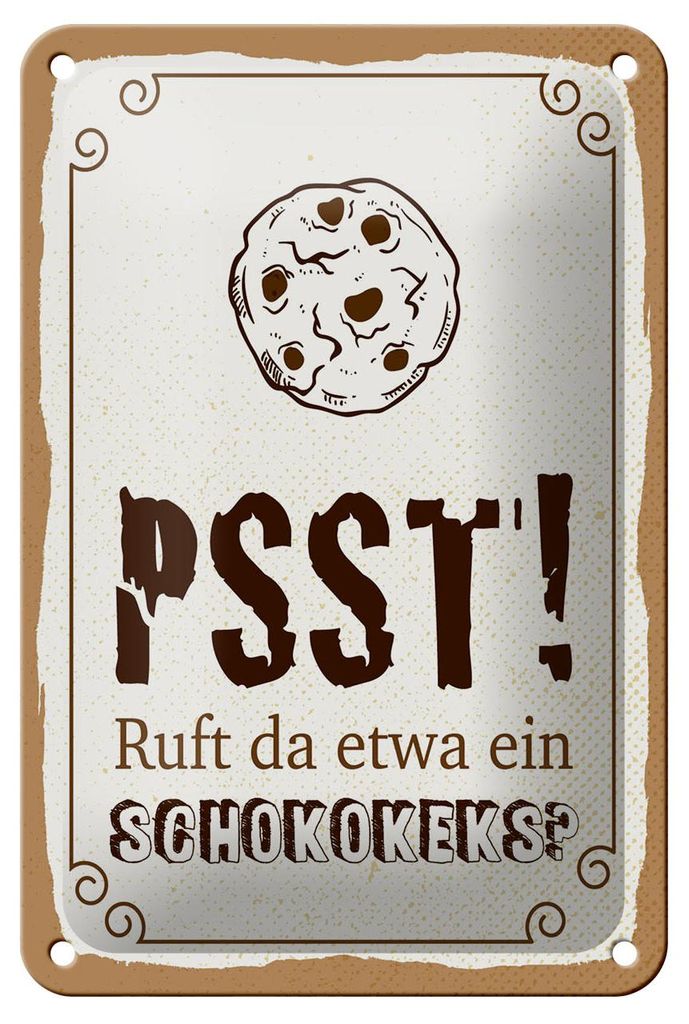Blechschild Spruch 20x30 cm Psst Ruft da etwa ein Schokokeks Deko Schild
