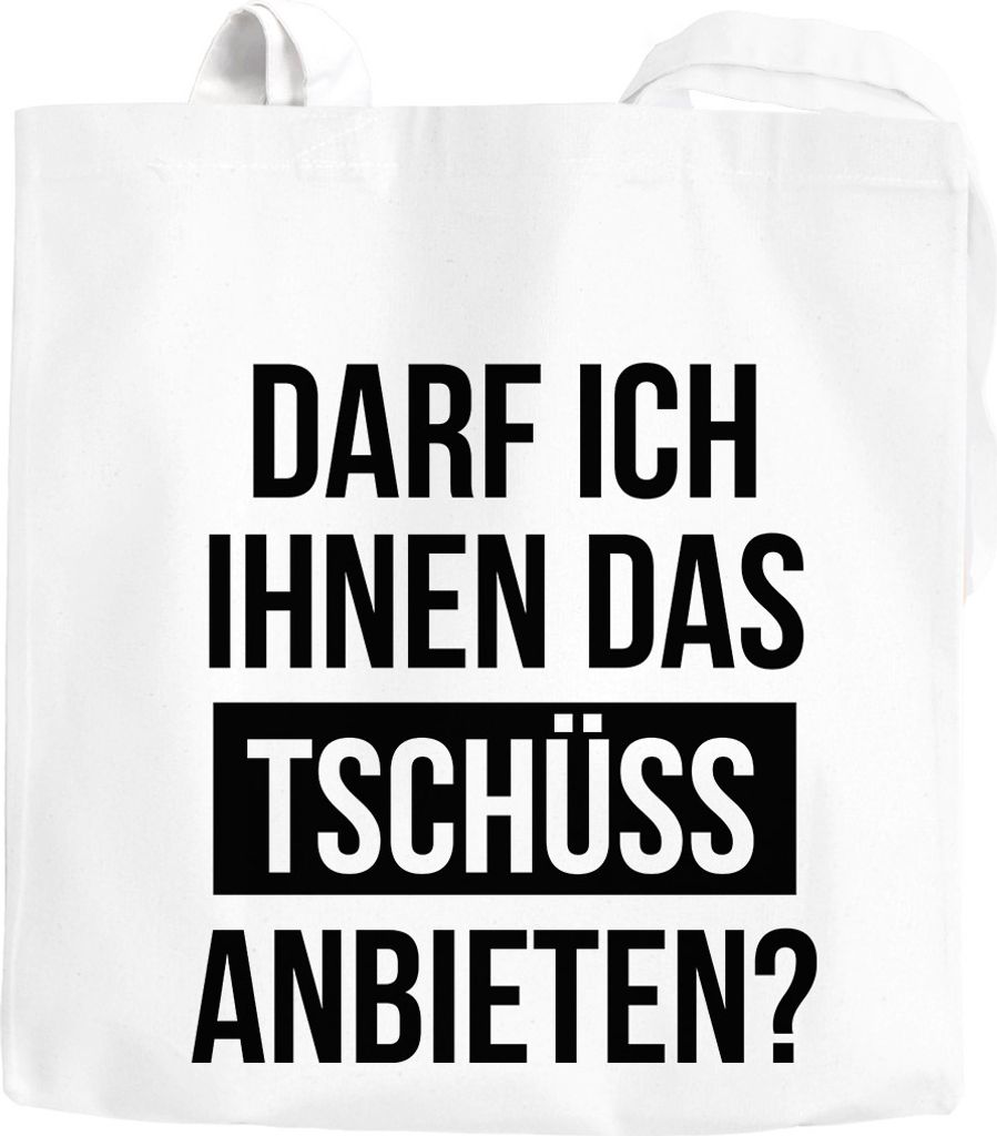 Jutebeutel Spruch-Beutel Darf ich Ihnen das Tschüss anbieten Baumwolltasche Stoffbeutel Tragetasche Moonworks weiß 2 lange Henkel