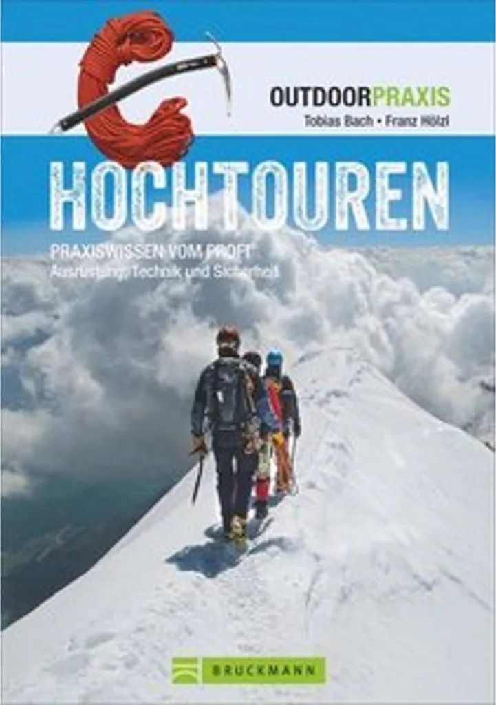 Guide Outdoor Praxis Hochtouren : Réussir vos ascensions et expéditions
