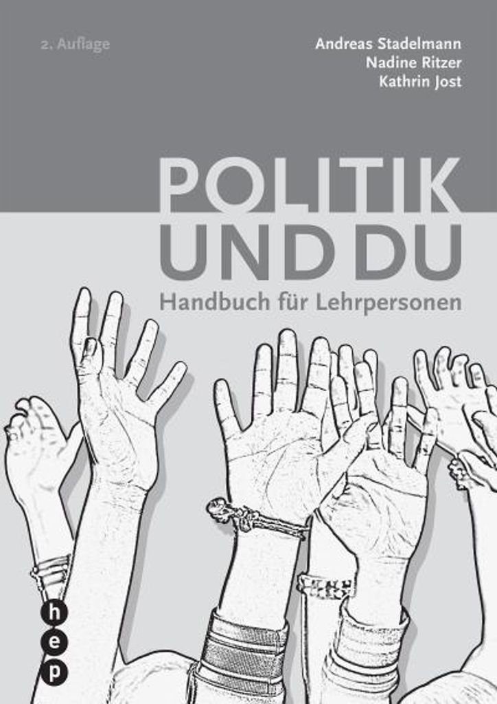Politik und du (Neuauflage): Handbuch für Lehrpersonen