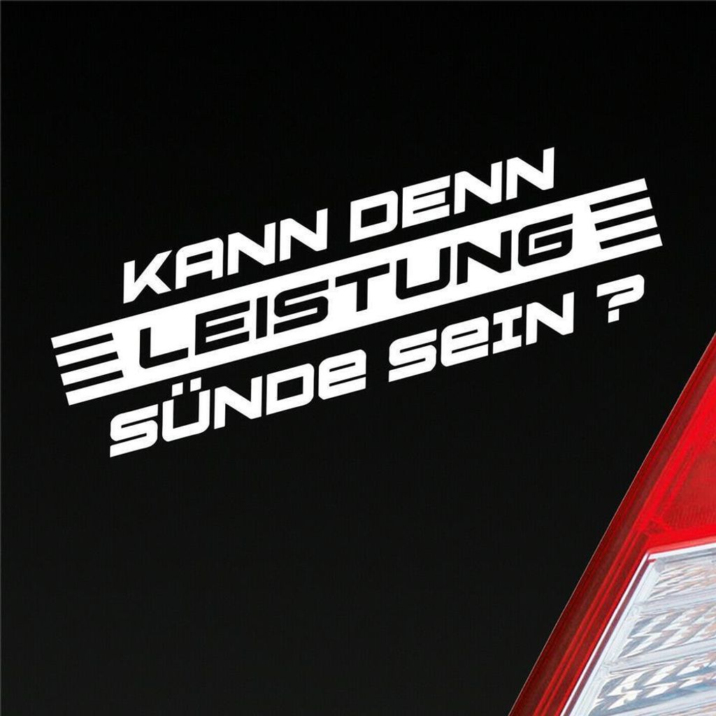 Auto Aufkleber Kann denn Leistung Sünde sein? Tuning 15x4,5 cm Weiss Glanz Sticker Heckscheibenaufkleber