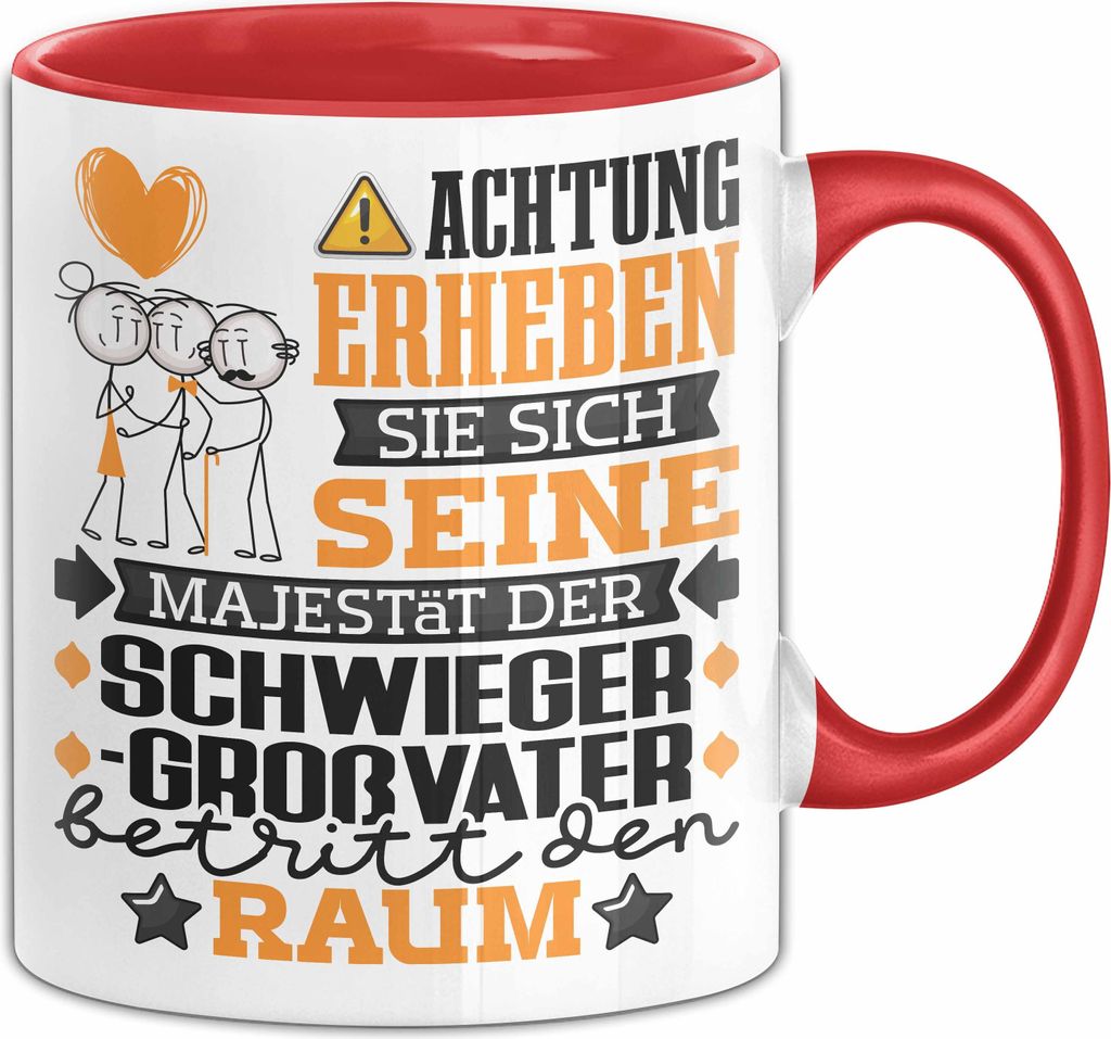 Schwiegergroßvater Geschenk Tasse Lustiger Spruch Erheben Sie Sich Der Schwiegergroßvater Betritt den Raum (Rot)