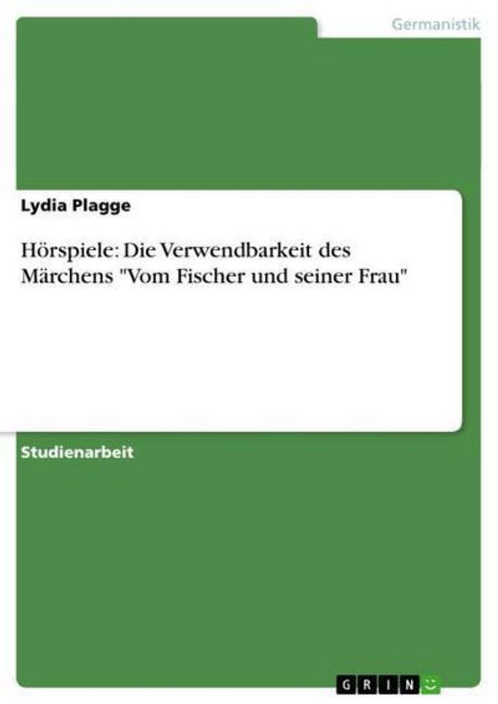 Hörspiele: Die Verwendbarkeit des Märchens \Vom Fischer und seiner Frau\""