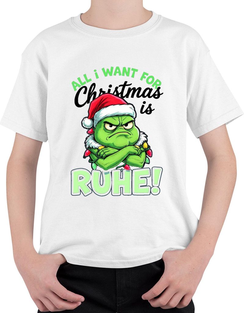 All I Want For Christmas is RUHE Grinch Weihnachtsmütze lustig Uni Kinder T-Shirt, Weiß, 128