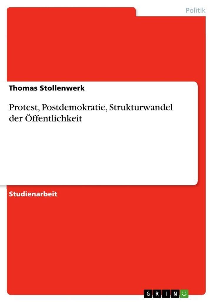 Protest, Postdemokratie, Strukturwandel der Öffentlichkeit