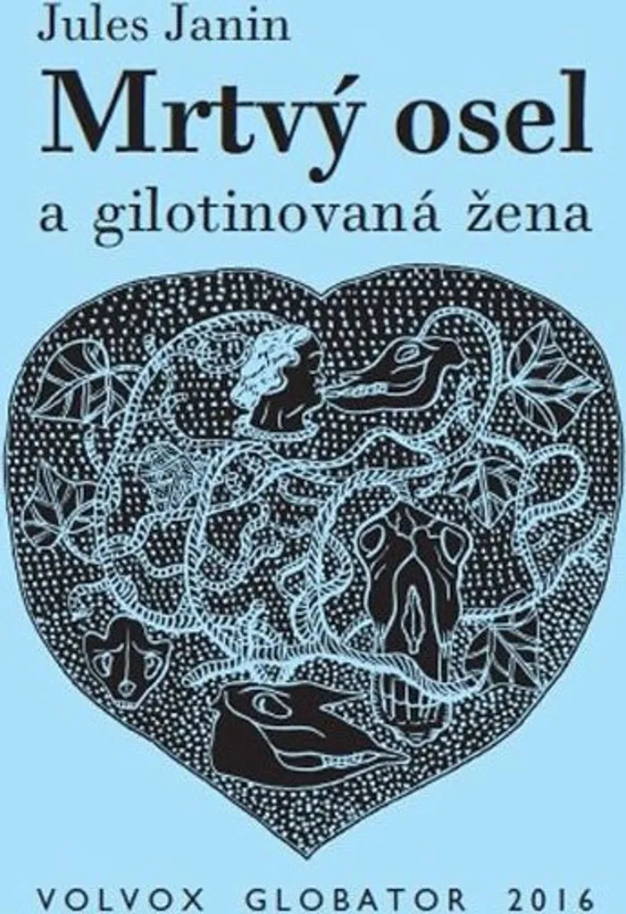 Mrtvý osel a gilotinovaná žena : Redécouvrez Arbes sans Coupures de Texte