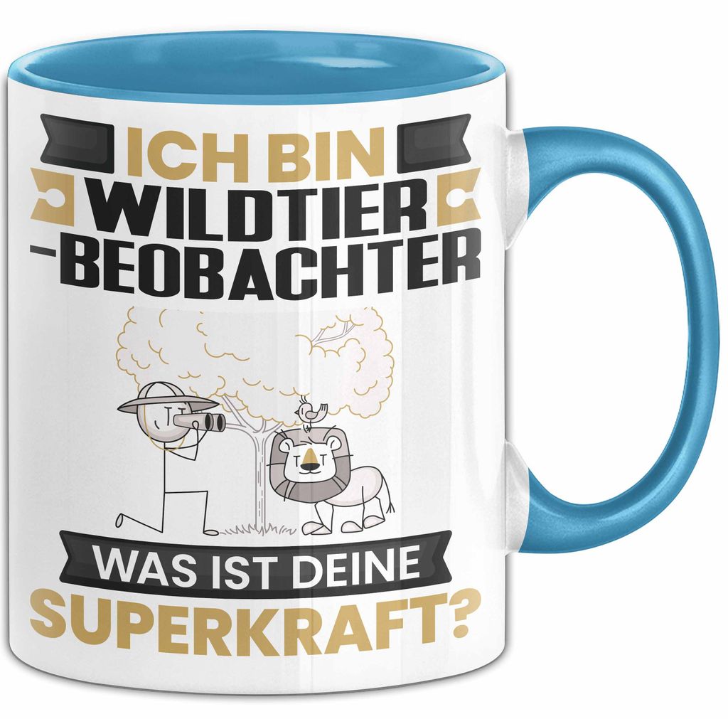 Wildtierbeobachter Tasse Geschenk für Wildtierbeobachter Geburtstag Lustiger Spruch Kaffee-Becher Was Ist Deine Superkraft (Blau)