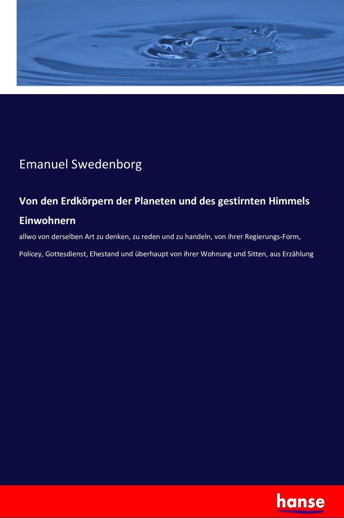 Von den Erdkörpern der Planeten und des gestirnten Himmels Einwohnern