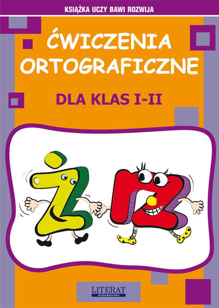 Ćwiczenia ortograficzne dla klas I-II. Ż - RZ (Buch auf Polnisch)