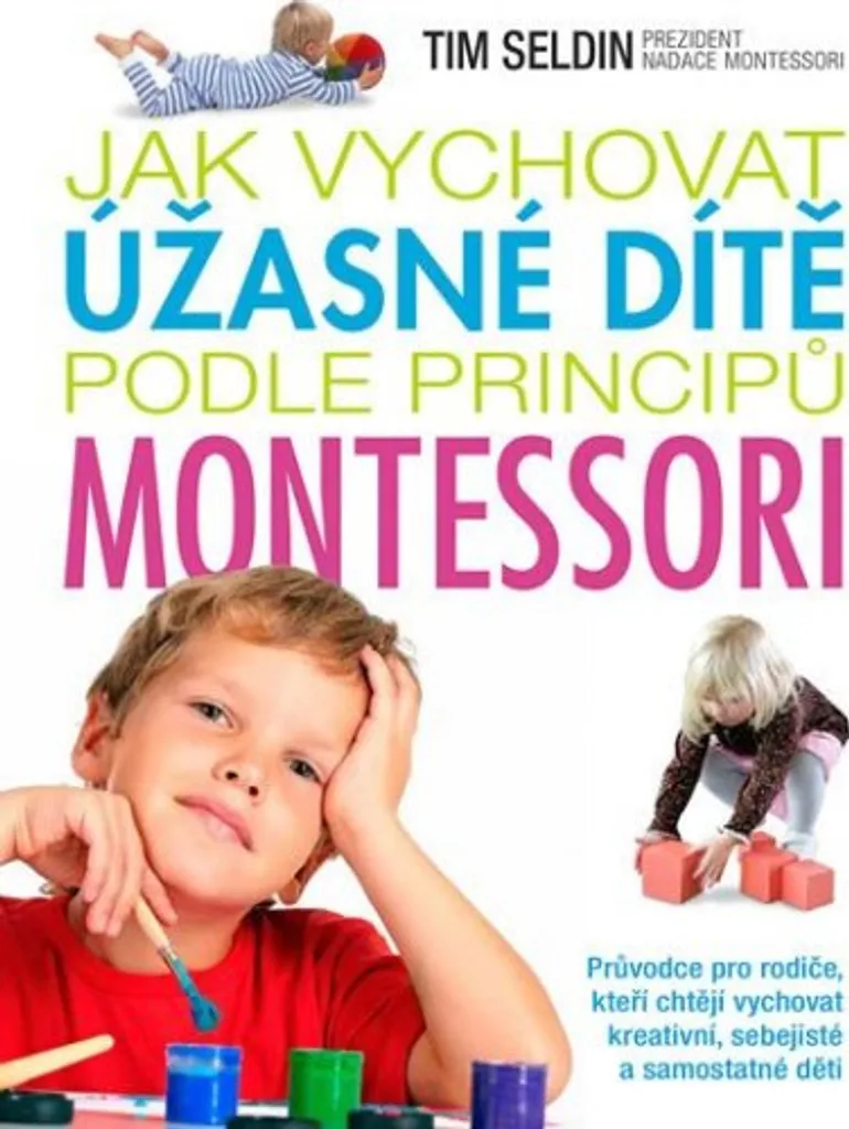 Comment Élever son Enfant avec Montessori ? Guide Tim Seldin Anti-Stress