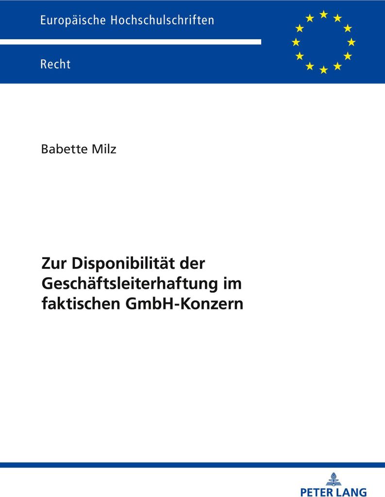 Zur Disponibilität der Geschäftsleiterhaftung im faktischen GmbH-Konzern