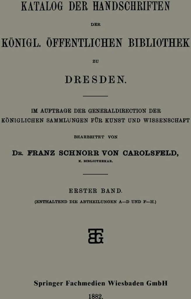Katalog der Handschriften der Königl. Öffentlichen Bibliothek zu Dresden