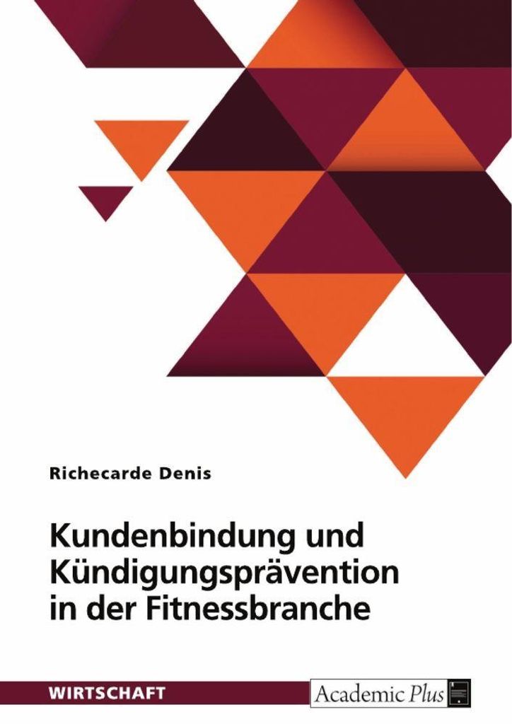 Kundenbindung und Kündigungsprävention in der Fitnessbranche