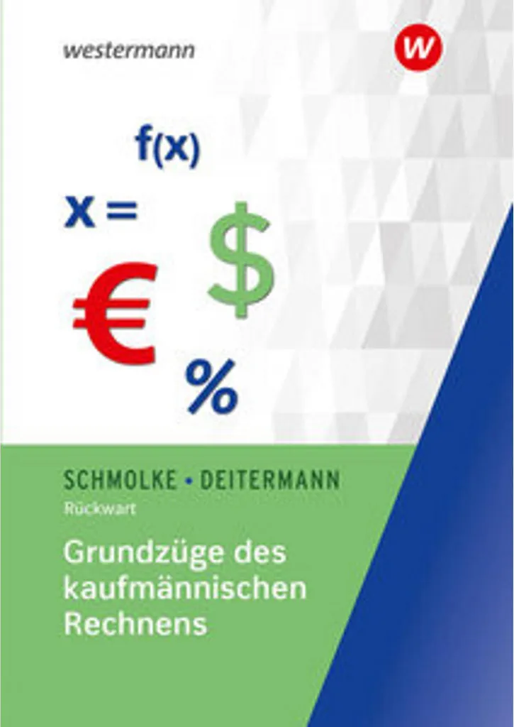 Calcul commercial Grundzüge des kaufmännischen Rechnens avec exercices