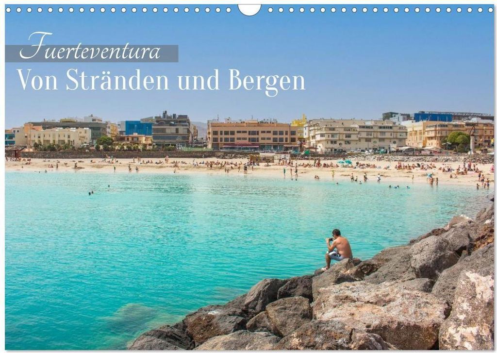 Fuerteventura – Von Stränden und Bergen (Wandkalender 2026 DIN A3 quer), CALVENDO Monatskalender